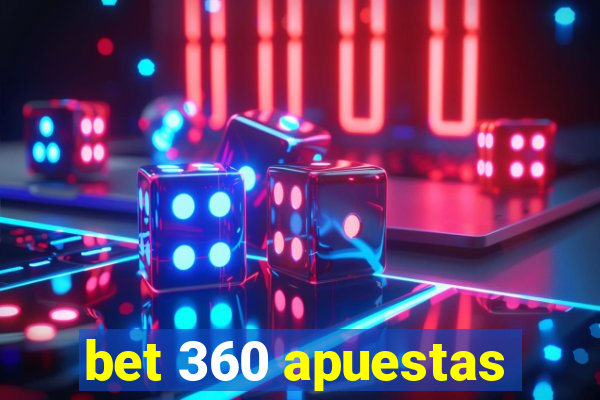 bet 360 apuestas